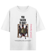 Cockroach Anime - YOU TALKIN' TO BUG? (White Oversized T-shirt Front Design)
