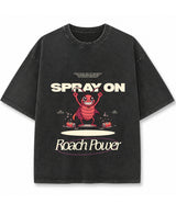 Cockroach Anime - Spray Today, See Us Tomorrow! (Vintage Fade Wash Oversized T-shirt Front Design)