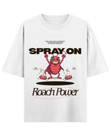 Cockroach Anime - Spray Today, See Us Tomorrow! (White Oversized T-shirt Front Design)